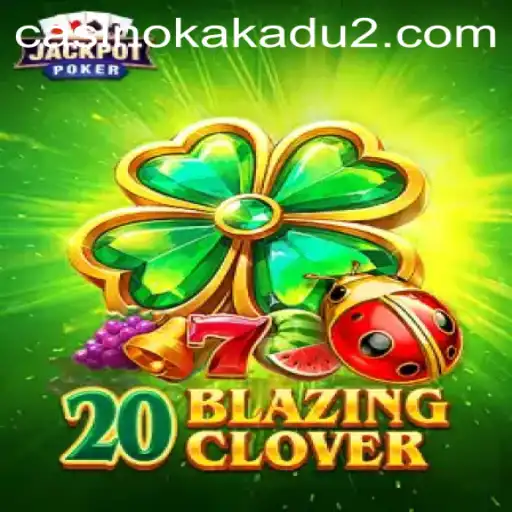 Discover the Exciting World of 20BlazingClover – A Game-Changing Adventure
